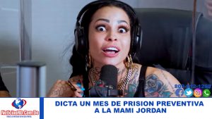 Dictan un mes de prisión a la Mami Jordan